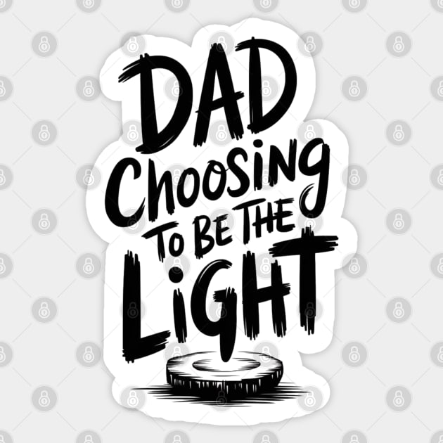 Choosing to Be the Light Sticker by Rox